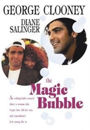 The Magic Bubble