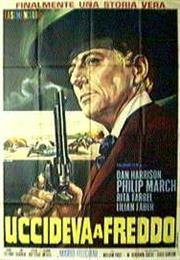 Uccideva a Freddo