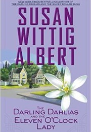 The Darling Dahlias and the Eleven O'Clock Lady (Susan Wittig Albert)