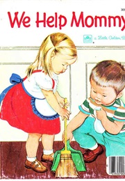 WE HELP MOMMY (LITTLE GOLDEN BOOK)