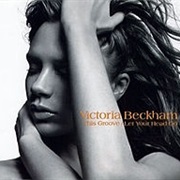 Victoria Beckham - This Groove/Let Your Head Go