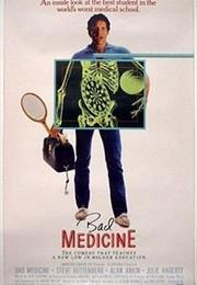 Bad Medicine