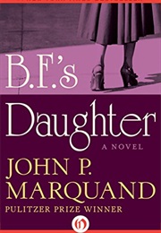 B.F.'S Daughter (John P. Marquand)