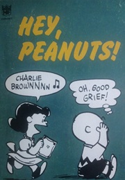 Hey, Peanuts! (Charles M. Schulz)