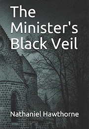 The Minister&#39;s Black Veil (Nathaniel Hawthorne)