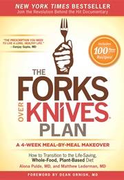 The Forks Over Knives Plan (Alone Pulde and Matthew Lederman)