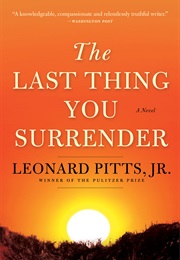 The Last Thing You Surrender (Leonard Pitts Jr)
