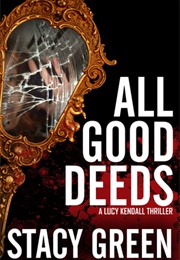 All Good Deeds (Stacy Green)