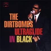 The Dirtbombs - Ultraglide in Black