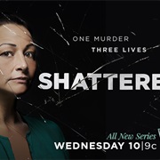 Shattered