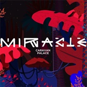 Miracle - Caravan Palace