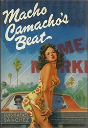 Macho Camacho's Beat (Luis Rafael Sanchez)