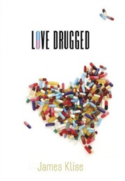 Love Drugged (James Klise)