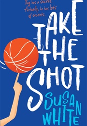 Take the Shot (Susan Qhite)