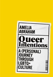 Queer Intentions (Amelia Abraham)