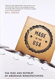 Made in the USA: The Rise and Retreat of American Manufacturing (Vaclav Smil)