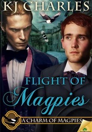 Flight of Magpies (KJ Charles)