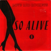 So Alive - Love &amp; Rockets