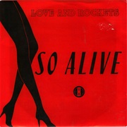 So Alive - Love & Rockets