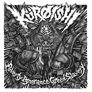 Kürøishi - Poverty​.​Ignorance​.​Greed​.​Slavery