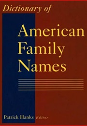 Dictionary of American Family Names (Patrick Hanks)