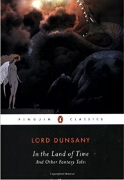 "The Fortress Unvanquishable Save for Sacnoth" (Lord Dunsany)