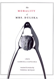 The Morality of Mrs. Dulska (Gabriela Zapolska)