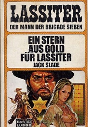 A Golden Star for Lassiter (Jack Slade)