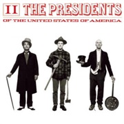 The Presidents of the United States of America — Presidents of the United States of America: II