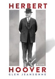 Herbert Hoover: A Life (Glen Jeansonne)