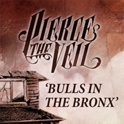 Bulls in the Bronx by Pierce the Veil