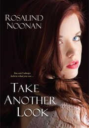 Take Another Look (Rosalind Noonan)