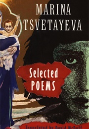 Selected Poems (Marina Ivanova Tsvetayeva)