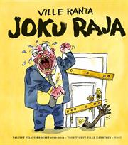 Ville Ranta: Joku Raja – Valitut Pilapiirrokset 2009-2012