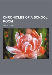 Chronicles of a School-Room (Anna Maria Hall)
