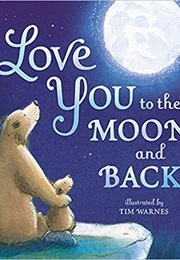 I Love You to the Moon and Back (Amelia Hepworth)