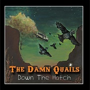 The Damn Quails - Down the Hatch