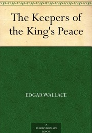 The Keepers of the King's Peace (Edgar Wallace)