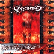 Aborted - Engineering the Dead