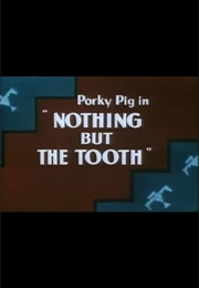 Nothing but the Tooth (1948)