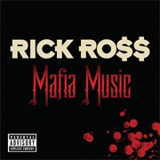Mafia Music - Rick Ross