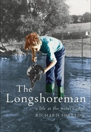 The Longshoreman: A Life at the Water's Edge (Richard Shelton)