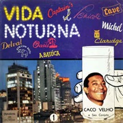 Caco Velho E Seu Conjunto - Vida Noturna 1