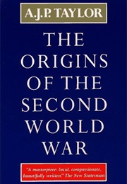 The Origins of the Second World War (A. J. P. Taylor)