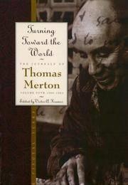 Turning Toward the World: The Pivotal Years (The Journals of Thomas Me