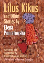 Lilus Kikus and Other Stories (Elena Poniatowska)