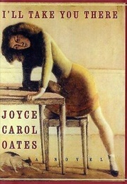I'll Take You There (Joyce Carol Oates)