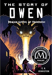 The Story of Owen (E.K.Johnston)