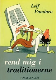 Rend Mig I Traditionerne (Leif Panduro)