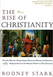 The Rise of Christianity (Rodney Stark)